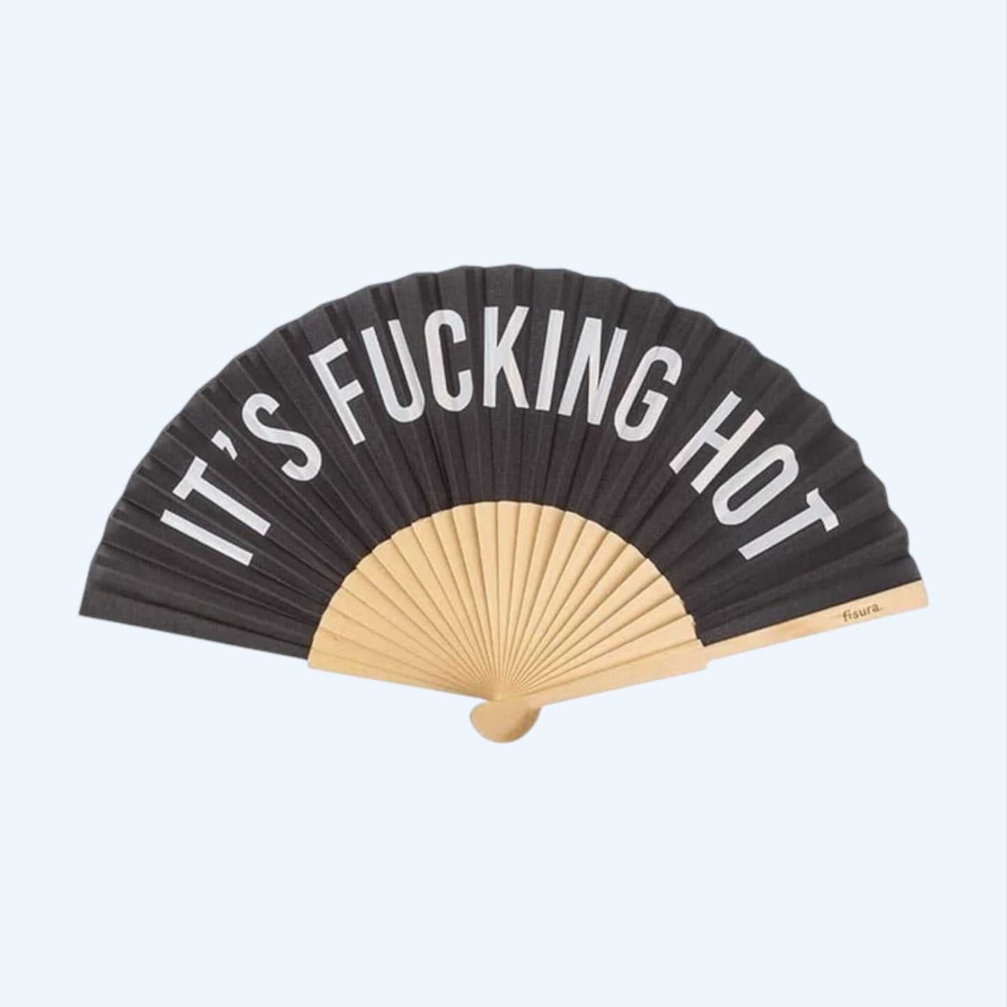 Vista frontal do Leque preto fisura com frase "IT'S FUCKING HOT".