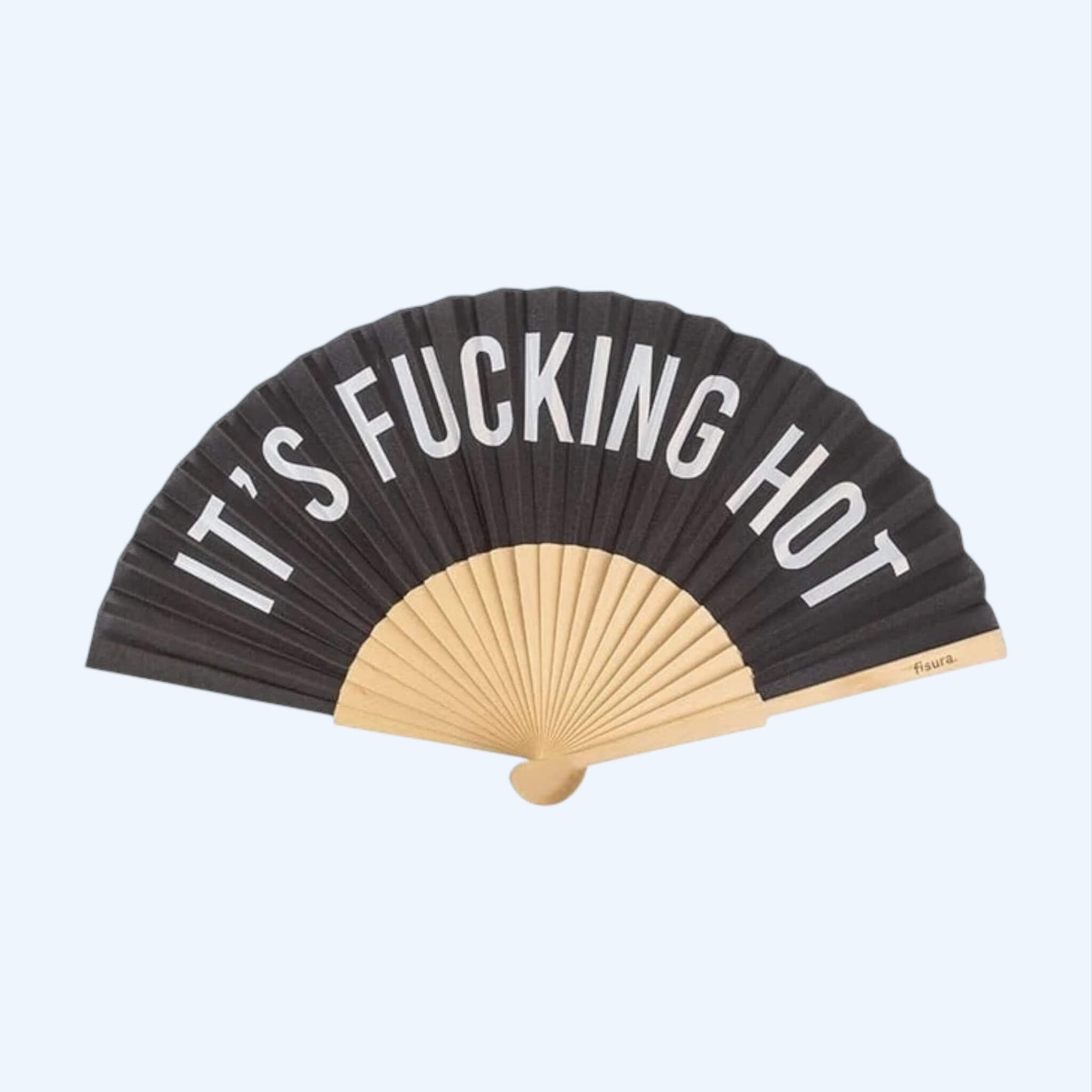 Vista frontal do Leque preto fisura com frase "IT'S FUCKING HOT".